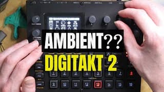 Making an AMBIENT Beat on Digitakt 2 | Digitakt 2 Jam/Sampling